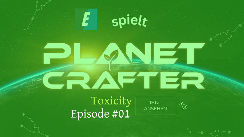 Mehr über den Artikel erfahren Laufendes Let´s play: „Planet Crafter Toxicity“ (Playlist)