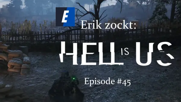Episode #45 des Spiels "Hell Is Us" von erik_zockt