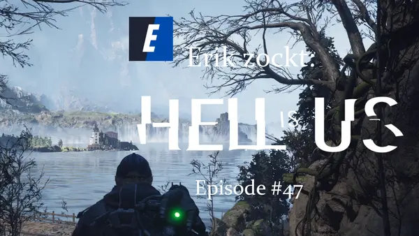 Episode #47 des Spiels "Hell Is Us" von erik_zockt