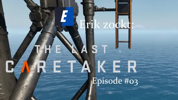 Episode #03 des Spiels „The Last Caretaker“ von erik_zockt