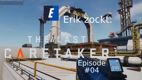 Episode #04 des Spiels „The Last Caretaker“ von erik_zockt