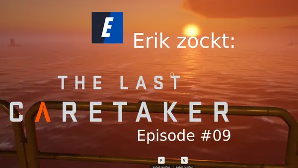Episode #09 des Spiels „The Last Caretaker“ von erik_zockt