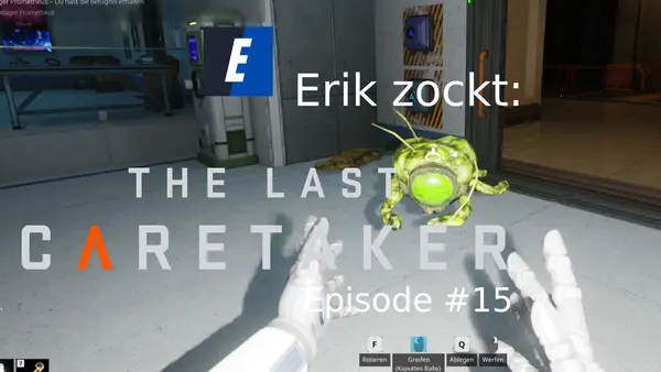 Episode #15 des Spiels „The Last Caretaker“ von erik_zockt