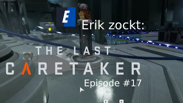 Episode #17 des Spiels „The Last Caretaker“ von erik_zockt