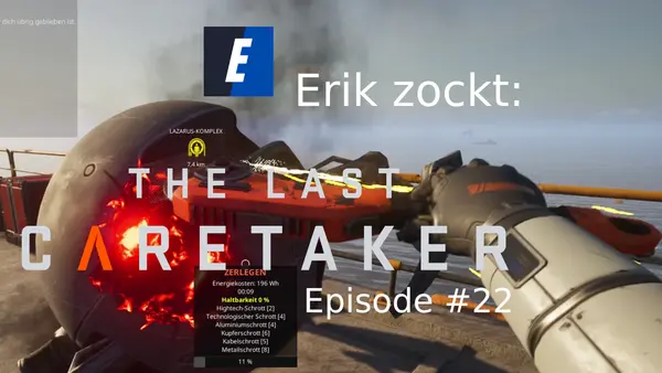 Episode #22 des Spiels „The Last Caretaker“ von erik_zockt