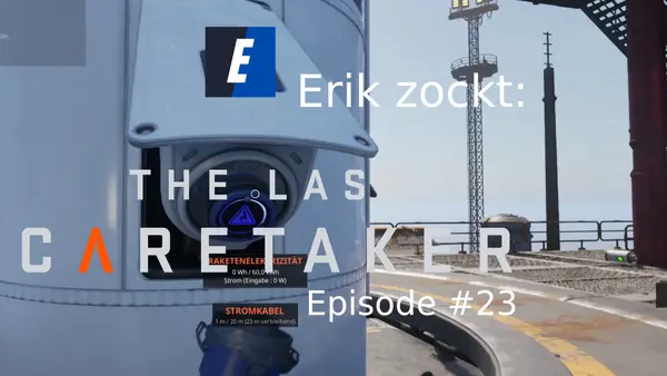 Episode #23 des Spiels „The Last Caretaker“ von erik_zockt