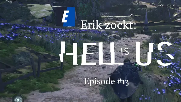 Episode #13 des Spiels "Hell Is Us" von erik_zockt