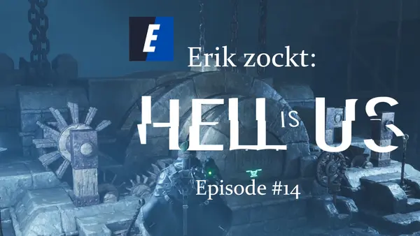 Episode #14 des Spiels "Hell Is Us" von erik_zockt