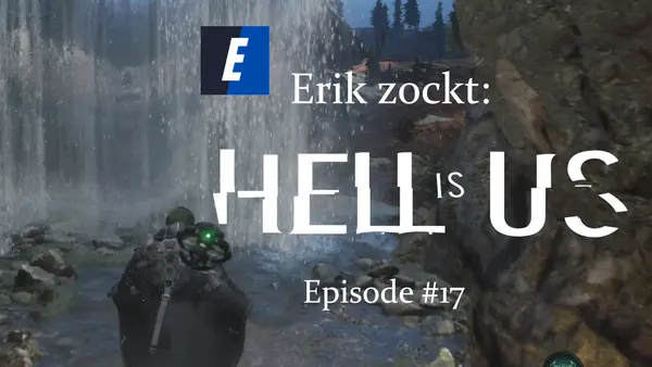 Episode #17 des Spiels "Hell Is Us" von erik_zockt