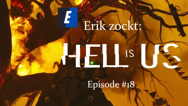 Episode #18 des Spiels "Hell Is Us" von erik_zockt