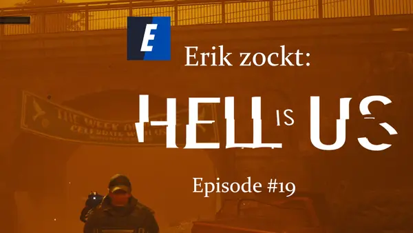 Episode #19 des Spiels "Hell Is Us" von erik_zockt