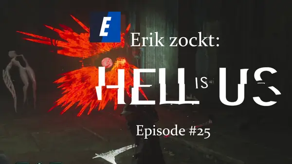 Episode #25 des Spiels "Hell Is Us" von erik_zockt