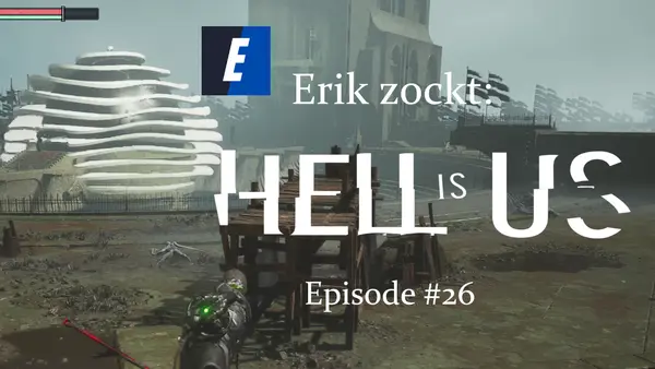 Episode #26 des Spiels "Hell Is Us" von erik_zockt