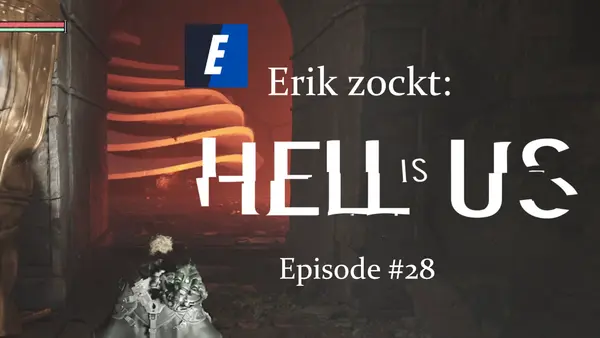 Episode #28 des Spiels "Hell Is Us" von erik_zockt