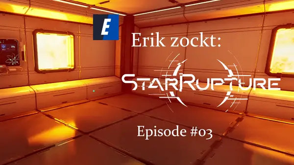 Episode #03 des Spiels "StarRupture" - ein Let´s Play von erik_zockt