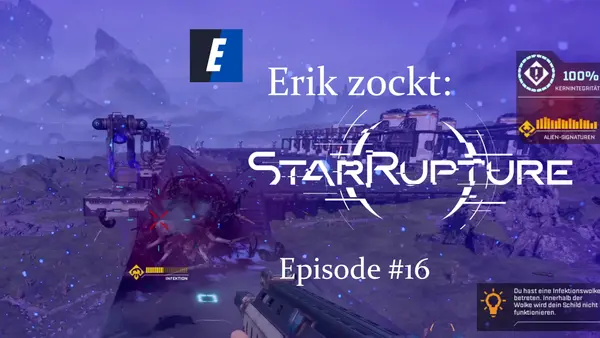 Episode #16 des Spiels "StarRupture" - ein Let´s Play von erik_zockt