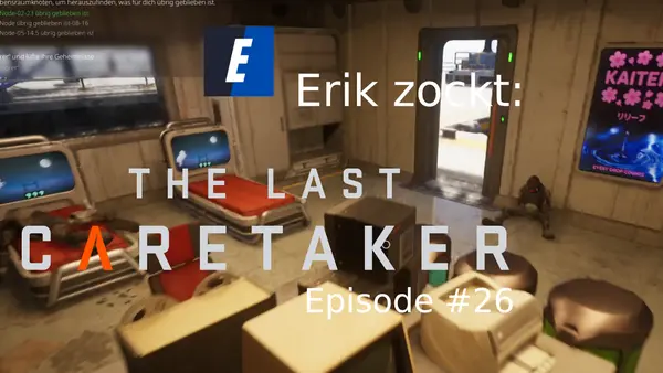 Episode #26 des Spiels „The Last Caretaker“ von erik_zockt