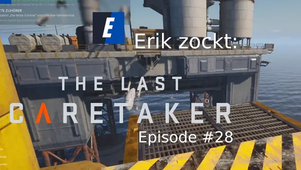 Episode #28 des Spiels „The Last Caretaker“ von erik_zockt