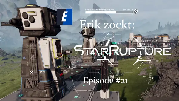 Episode #21 des Spiels "StarRupture" - ein Let´s Play von erik_zockt