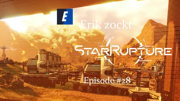 Let´s play "StarRupture" (Early Access) Fabrikspiel mit tollen Besonderheiten 5 Episode #28 des Spiels "StarRupture" - ein Let´s Play von erik_zockt