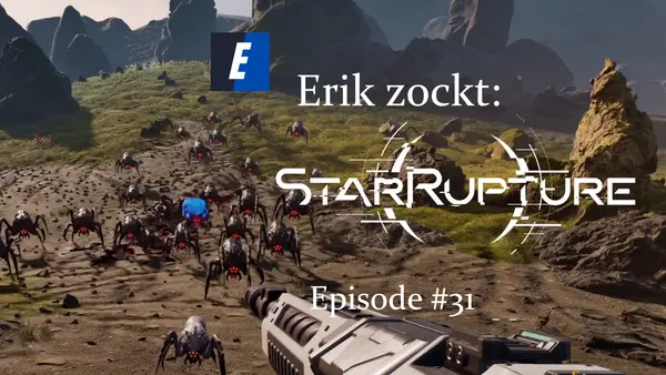 Let´s play "StarRupture" (Early Access) Fabrikspiel mit tollen Besonderheiten 2 Episode #31 des Spiels "StarRupture" - ein Let´s Play von erik_zockt