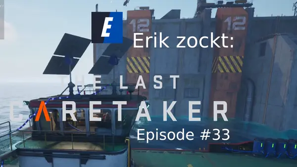 Episode #33 des Spiels „The Last Caretaker“ von erik_zockt