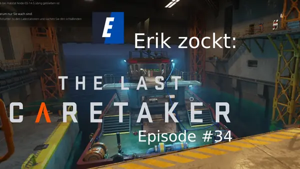 Episode #34 des Spiels „The Last Caretaker“ von erik_zockt