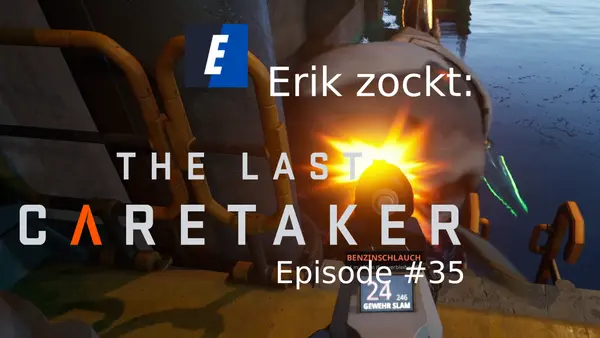 Episode #35 des Spiels „The Last Caretaker“ von erik_zockt