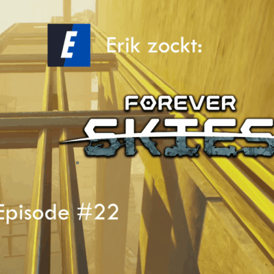 Mehr über den Artikel erfahren Forever Skies #22 Forschen und entdecken (Sauerstoff) – Let´s Play