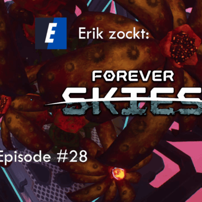 Mehr über den Artikel erfahren Forever Skies #28 Deine Entscheidung? – Let´s Play