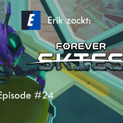 Mehr über den Artikel erfahren Forever Skies #24 Naturgebiet und neue Entdeckungen – Let´s Play