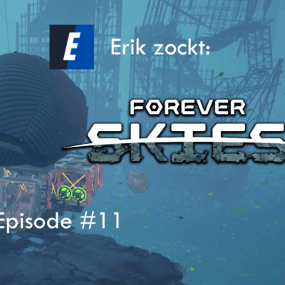 Mehr über den Artikel erfahren Forever Skies #11 Search and Loot – Let´s Play