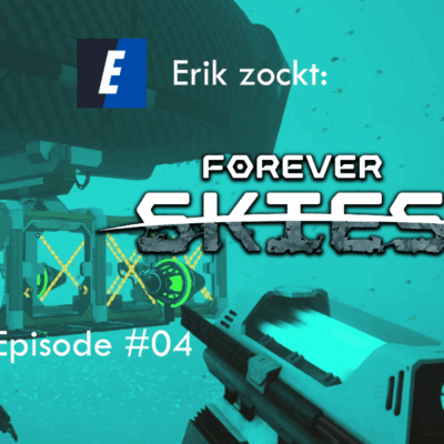 Mehr über den Artikel erfahren Forever Skies #04 Sesam öffne dich – Let´s Play