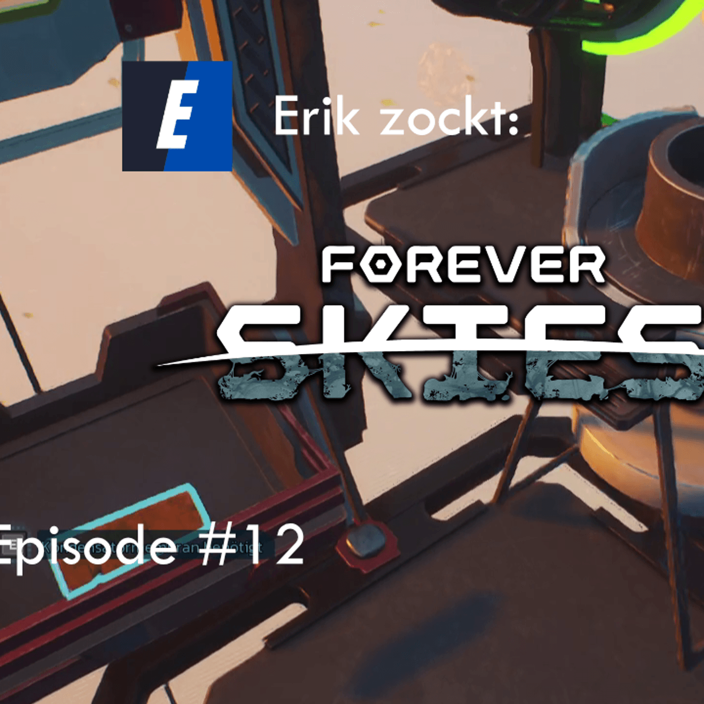 Du betrachtest gerade Forever Skies #12 Metallsammler und Kleinstadt – Let´s Play