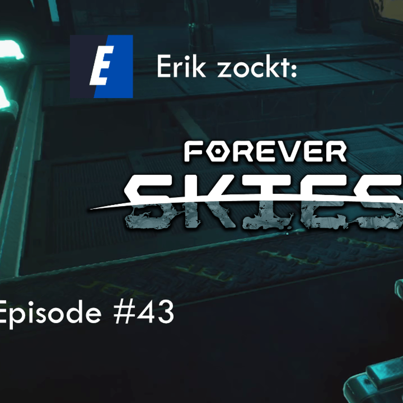 Du betrachtest gerade Forever Skies #43 Werkstatt, Teil 2 – Let´s Play