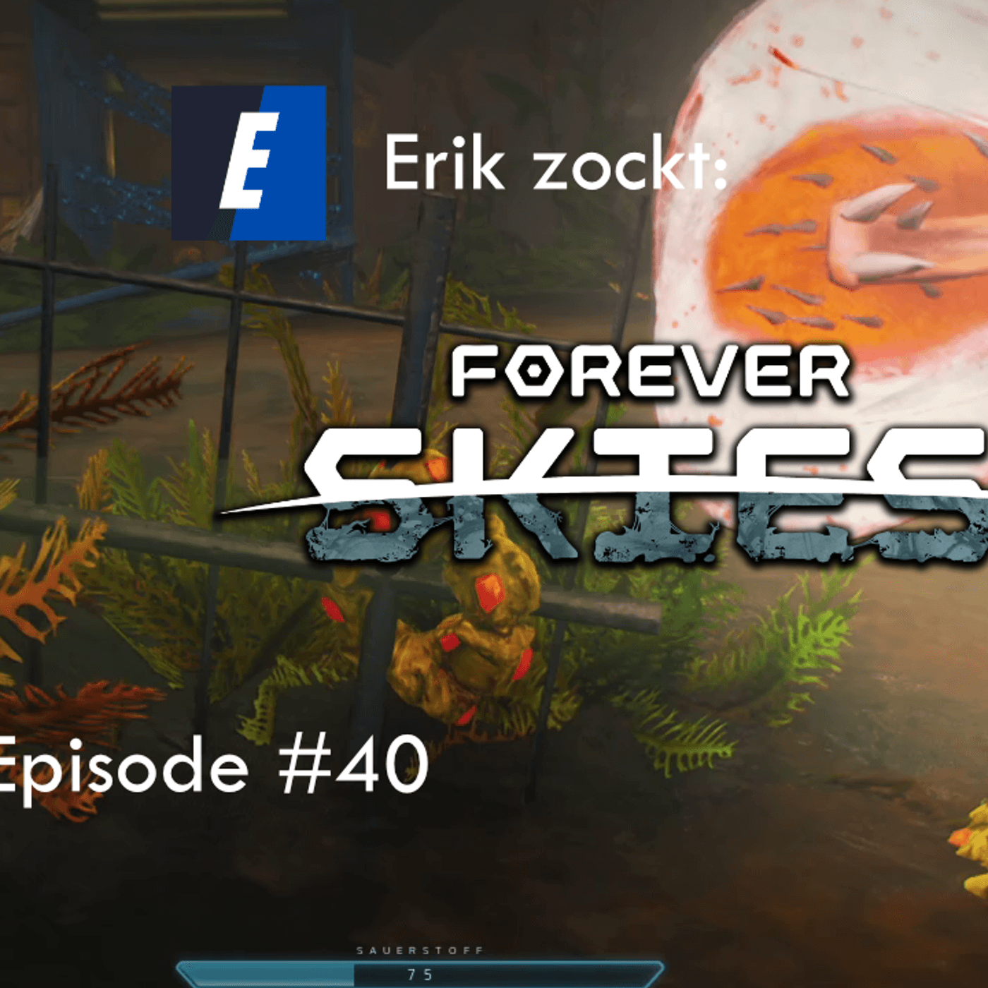 Mehr über den Artikel erfahren Forever Skies #40 Underdust-Außenbezirke, Teil 4 – Let´s Play