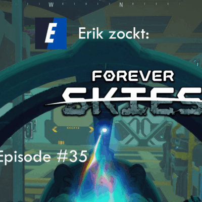 Mehr über den Artikel erfahren Forever Skies #35 Gewächshaus – Let´s Play