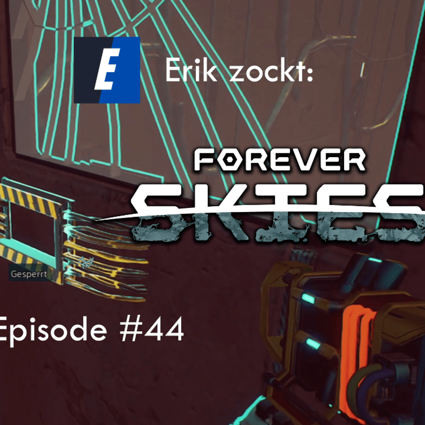 Du betrachtest gerade Forever Skies #44 Werkstatt, Teil 3 – Let´s Play