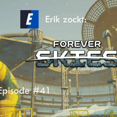 Mehr über den Artikel erfahren Forever Skies #41 Bauplan und Weltraumbahnhof – Let´s Play