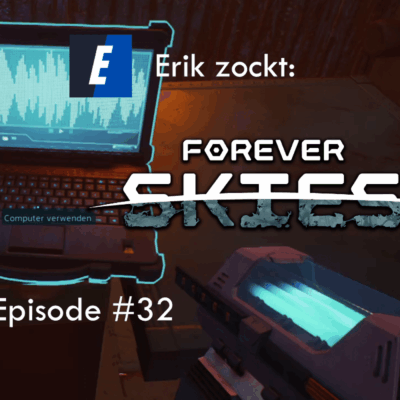 Mehr über den Artikel erfahren Forever Skies #32 Funkturm mit Quest – Let´s Play